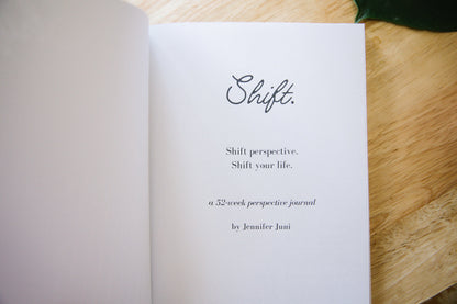 Shift. Journal - a 52 week perspective changing gratitude journal